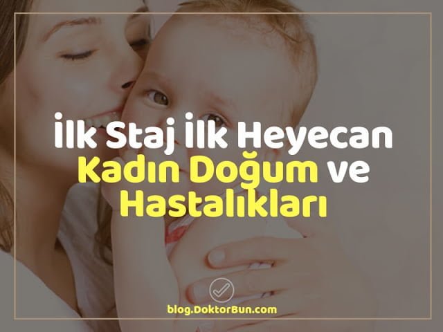 kadin-dogun-ve-hastaliklari-staj-staji-stajyer-doktor-tip-fakultesi