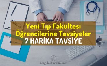 Yeni Tıp Fakültesi Öğrencilerine Tavsiyeler | 6 HARİKA TAVSİYE