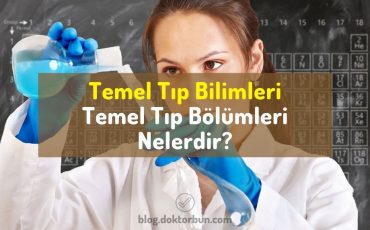 Temel tıp bilimleri, temel tıp bölümleri, temel tıp branşları