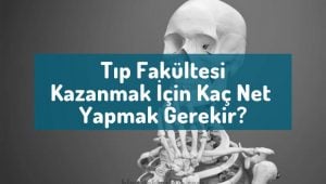 tip-fakultesi-kazanmak-icin-kac-net-yapmak-gerekir-tşp-okumak-kac-net-yapmaliyim.jpg