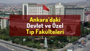 Ankara'daki Tıp Fakülteleri, Ankara'daki devlet Tıp Fakülteleri, Ankara'daki özel Tıp Fakülteleri