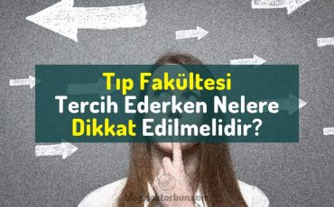Tıp Fakültesi tercih ederken nelere dikkat edilmeli? Tıp Fakültesi seçerken dikkat edilmesi gerekenler.